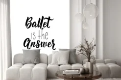 Naklejka: Ballet is the answer. vector illustration. lettering. ink illustration.