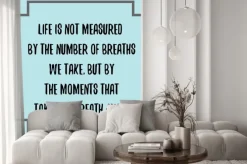 Naklejka: Life is not measured by the number of breaths we take, but by