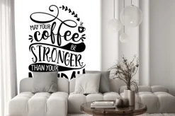Naklejka: May your coffee be stronger than your monday - concept with coffee