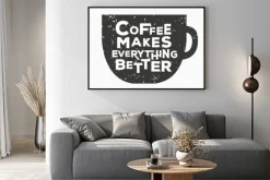 Plakat: Kawy sprawia, że ​​wszystko lepiej - creative cytatu. wektor