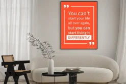 Plakat: Nie można na nowo rozpocząć swoje życie, ale można zacząć żyć