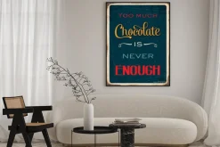 Plakat: Retro metal sign " too much chocolate is never enough "